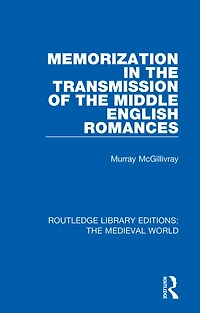 Memorization the Transmission of Middle English Romances