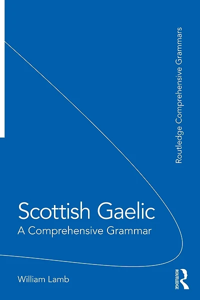 Scottish Gaelic: A Comprehensive Grammar