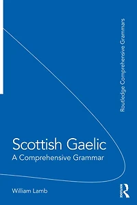 Scottish Gaelic: A Comprehensive Grammar