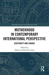 Motherhood Contemporary International Perspective: Continuity and Change