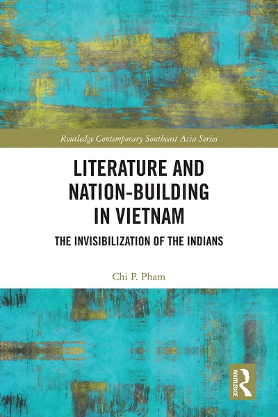 Literature and Nation-Building Vietnam: the Invisibilization of Indians