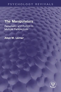 The Manipulators: Personality and Politics Multiple Perspectives