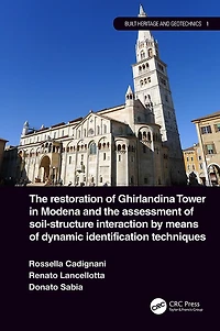 the Restoration of Ghirlandina Tower Modena and Assessment Soil-Structure Interaction by Means Dynamic Identification Techniques