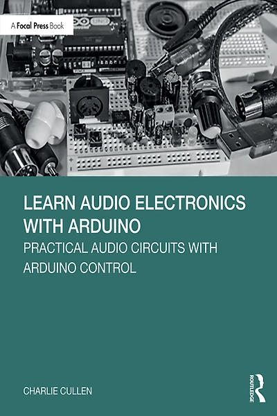 Learn Audio Electronics with Arduino: Practical Circuits Arduino Control