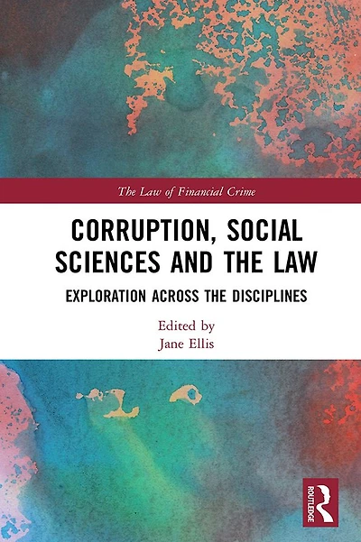 Corruption, Social Sciences and the Law: Exploration across disciplines
