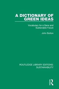 a Dictionary of Green Ideas: Vocabulary for Sane and Sustainable Future
