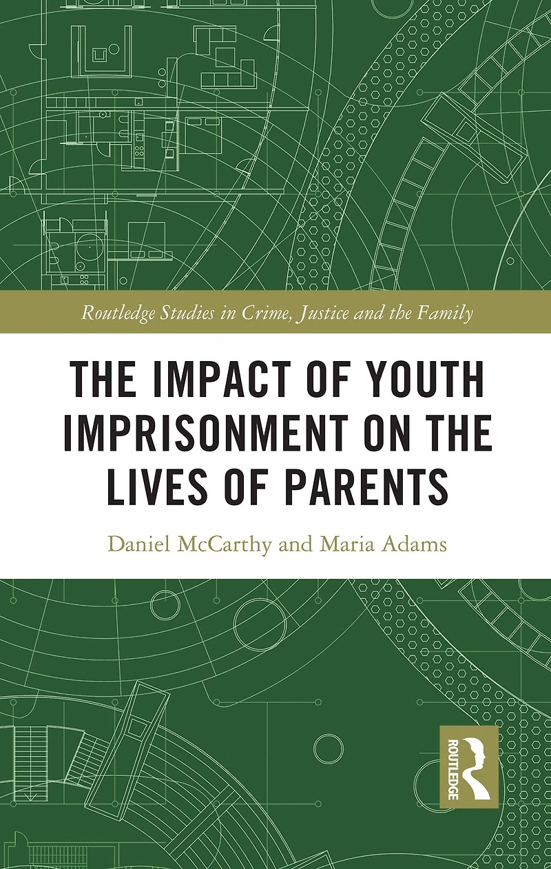 the Impact of Youth Imprisonment on Lives Parents