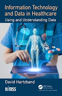Information Technology and Data Healthcare: Using Understanding