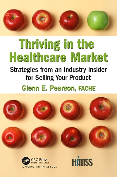 Thriving the Healthcare Market: Strategies from an Industry-Insider for Selling Your Product