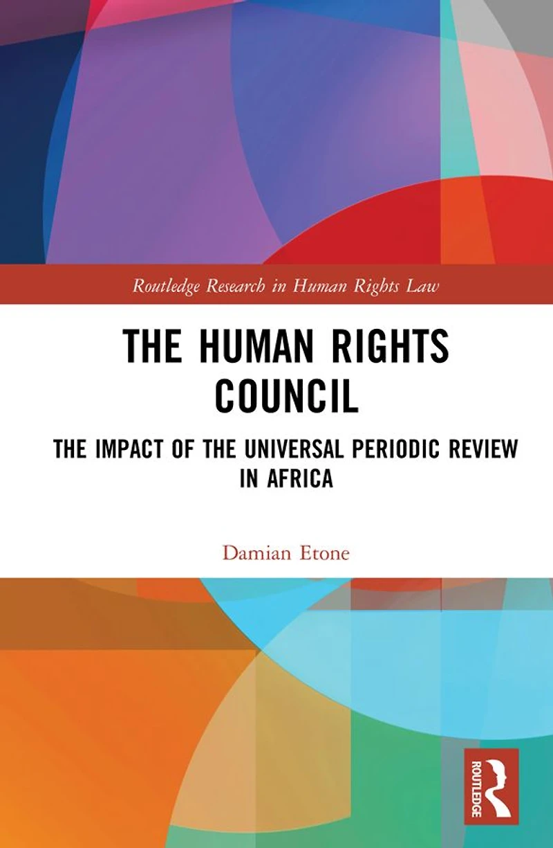the Human Rights Council: Impact of Universal Periodic Review Africa