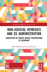 Non-Judicial Remedies and EU Administration: Protection of Rights versus Preservation Autonomy