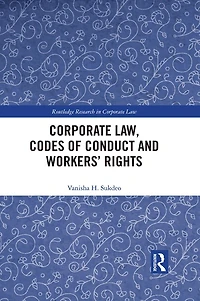 Corporate Law, Codes of Conduct and Workers' Rights