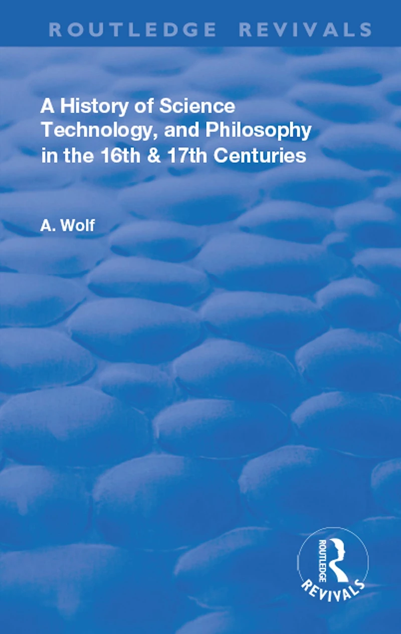 A History of Science Technology and Philosophy the 16 17th Centuries