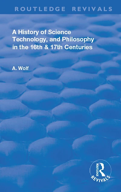 A History of Science Technology and Philosophy the 16 17th Centuries