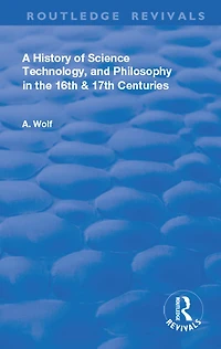 A History of Science Technology and Philosophy the 16 17th Centuries