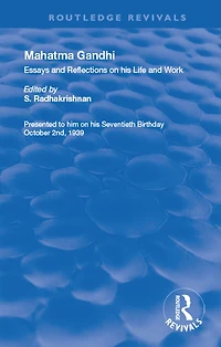Mahatma Gandhi: Essays and Reflections on his Life Work