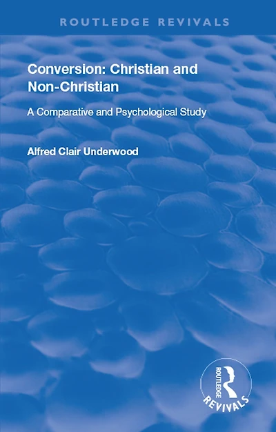 Conversion: Christian and Non-Christian: A Comparative Psychological Study