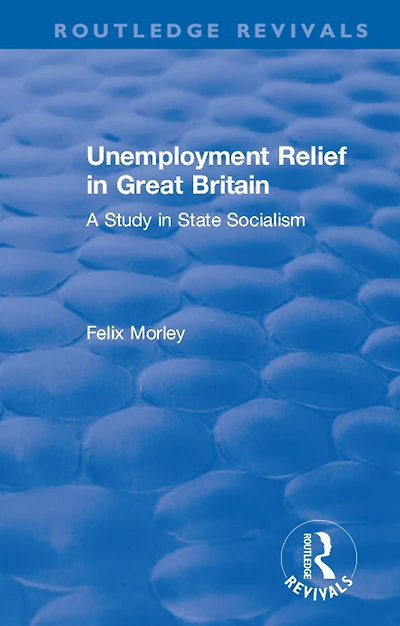 Unemployment Relief Great Britain: A Study State Socialism