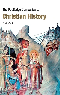 The Routledge Companion to Christian History