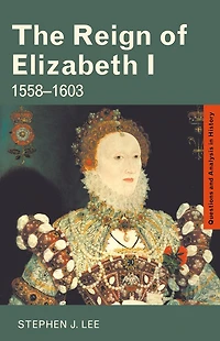 The Reign of Elizabeth I: 1558-1603