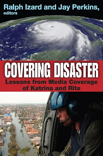 Covering Disaster: Lessons from Media Coverage of Katrina and Rita