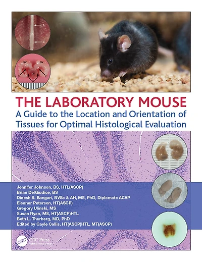 the Laboratory Mouse: A Guide to Location and Orientation of Tissues for Optimal Histological Evaluation