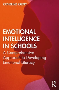 Emotional Intelligence Schools: A Comprehensive Approach to Developing Literacy