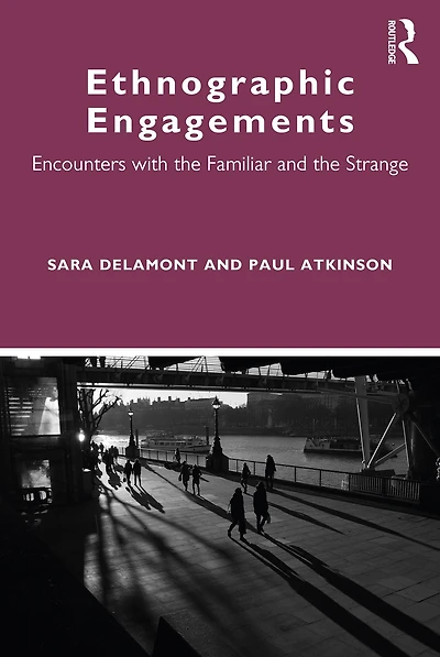 Ethnographic Engagements: Encounters with the Familiar and Strange