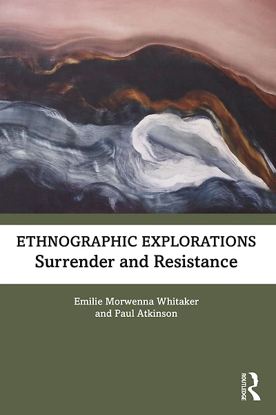 Ethnographic Explorations: Surrender and Resistance