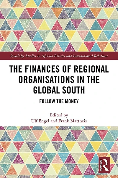 the Finances of Regional Organisations Global South: Follow Money