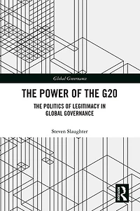 The Power of G20: Politics Legitimacy Global Governance