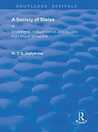 a Society of States: Or, Sovereignty, Independence, and Equality League Nations