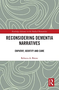 Reconsidering Dementia Narratives: Empathy, Identity and Care