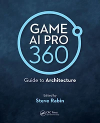 Game AI Pro 360: Guide to Architecture