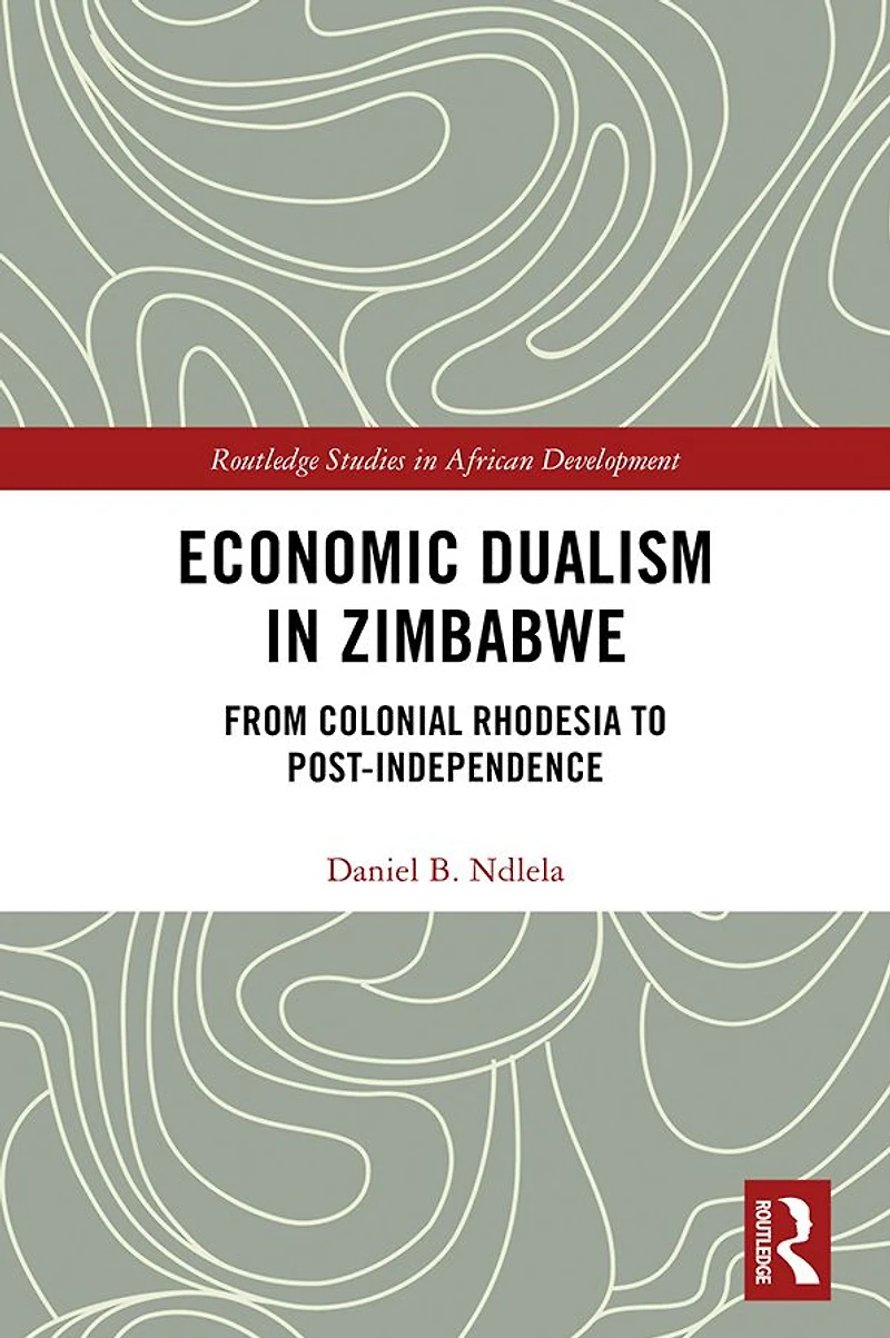 Economic Dualism Zimbabwe: From Colonial Rhodesia to Post-Independence