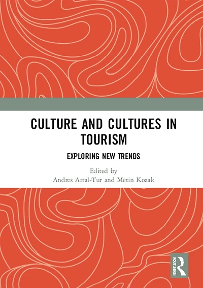 Culture and Cultures Tourism: Exploring New Trends
