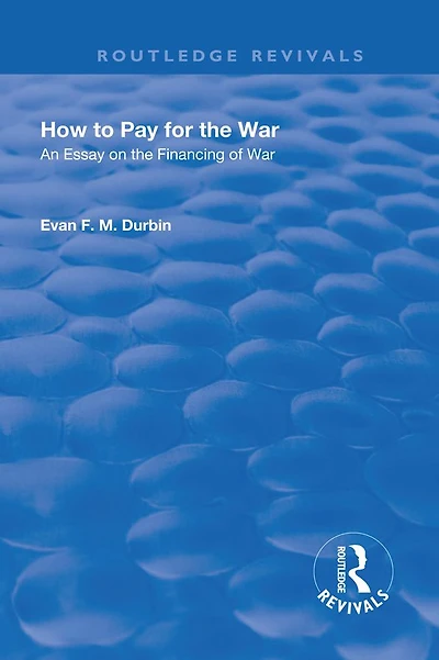 How to Pay for the War: An Essay on Financing of War