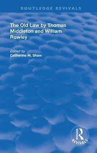 The Old Law by Thomas Middleton and William Rowley