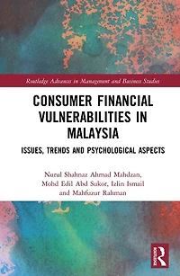 Consumer Financial Vulnerabilities Malaysia: Issues, Trends and Psychological Aspects