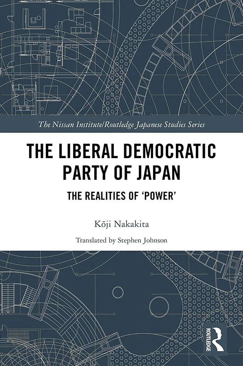 The Liberal Democratic Party of Japan: Realities 'Power'