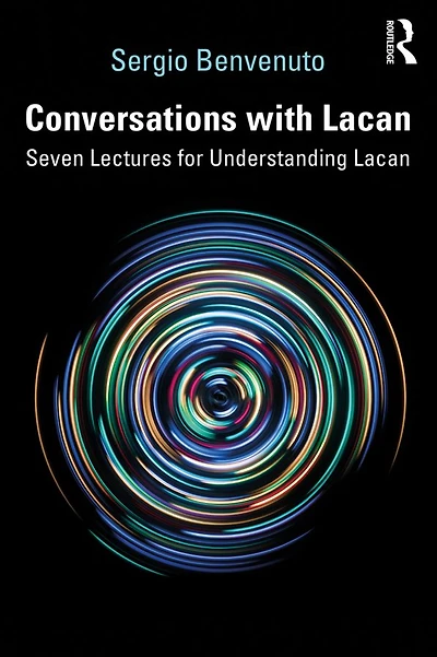 Conversations with Lacan: Seven Lectures for Understanding Lacan