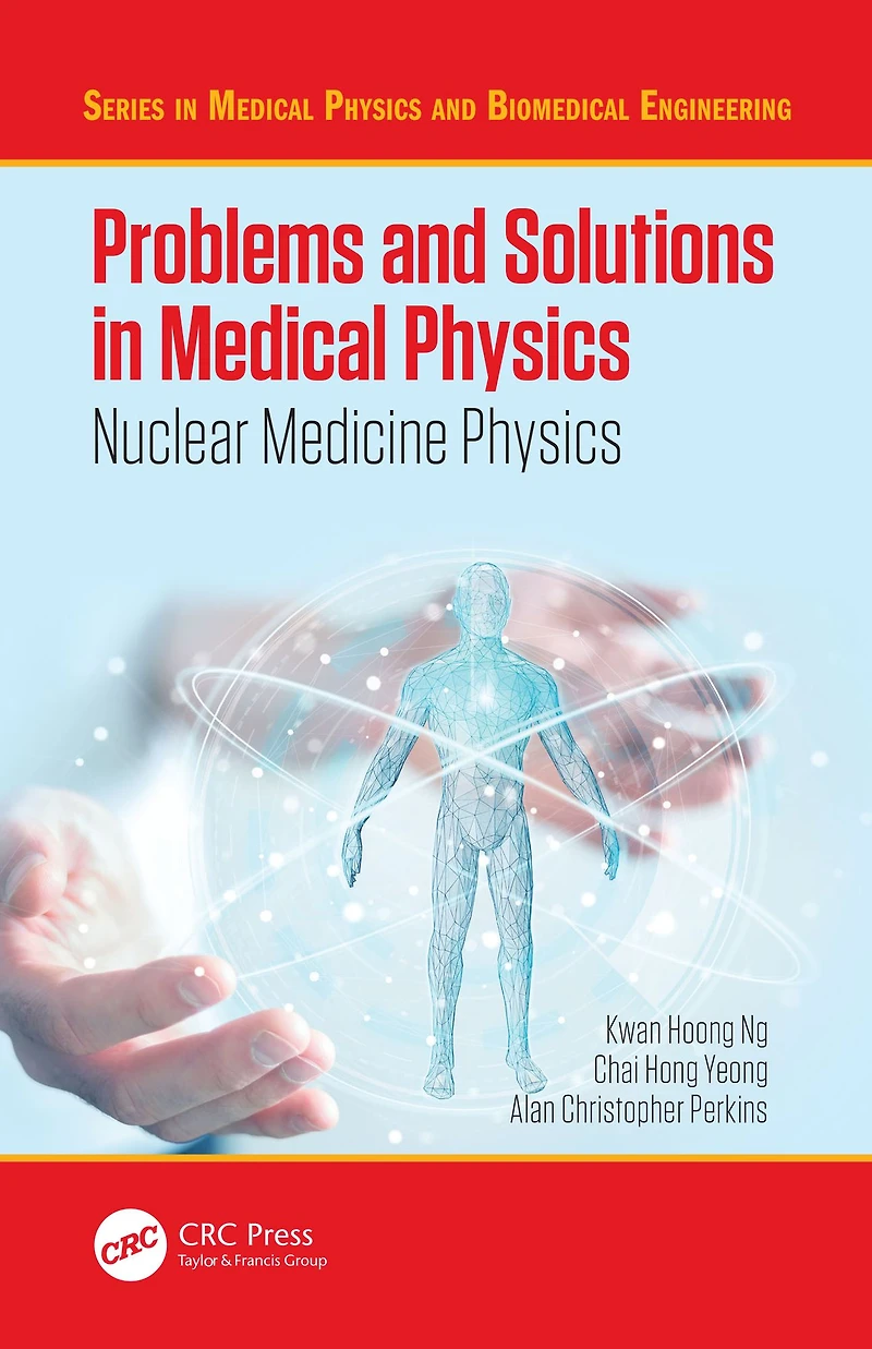 Problems and Solutions Medical Physics: Nuclear Medicine Physics