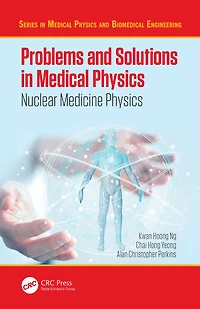 Problems and Solutions Medical Physics: Nuclear Medicine Physics