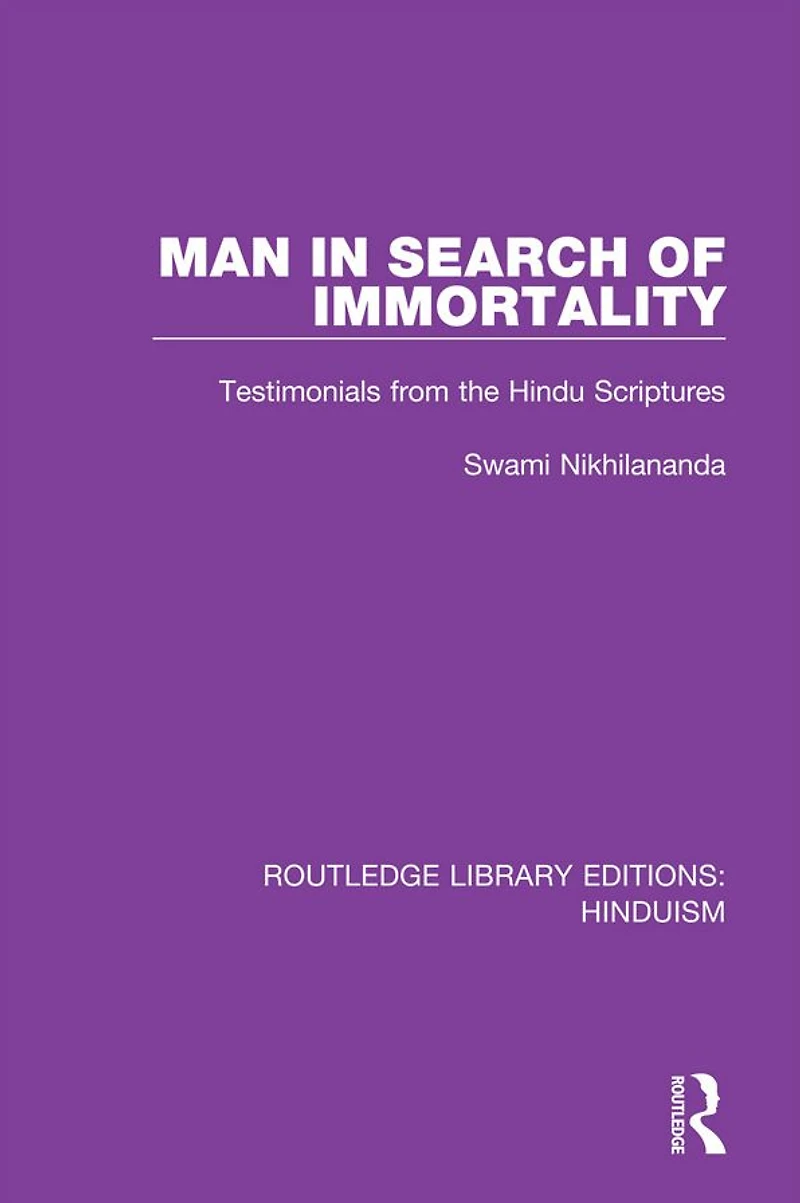 Man Search of Immortality: Testimonials from the Hindu Scriptures