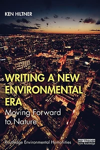 Writing a New Environmental Era: Moving forward to nature