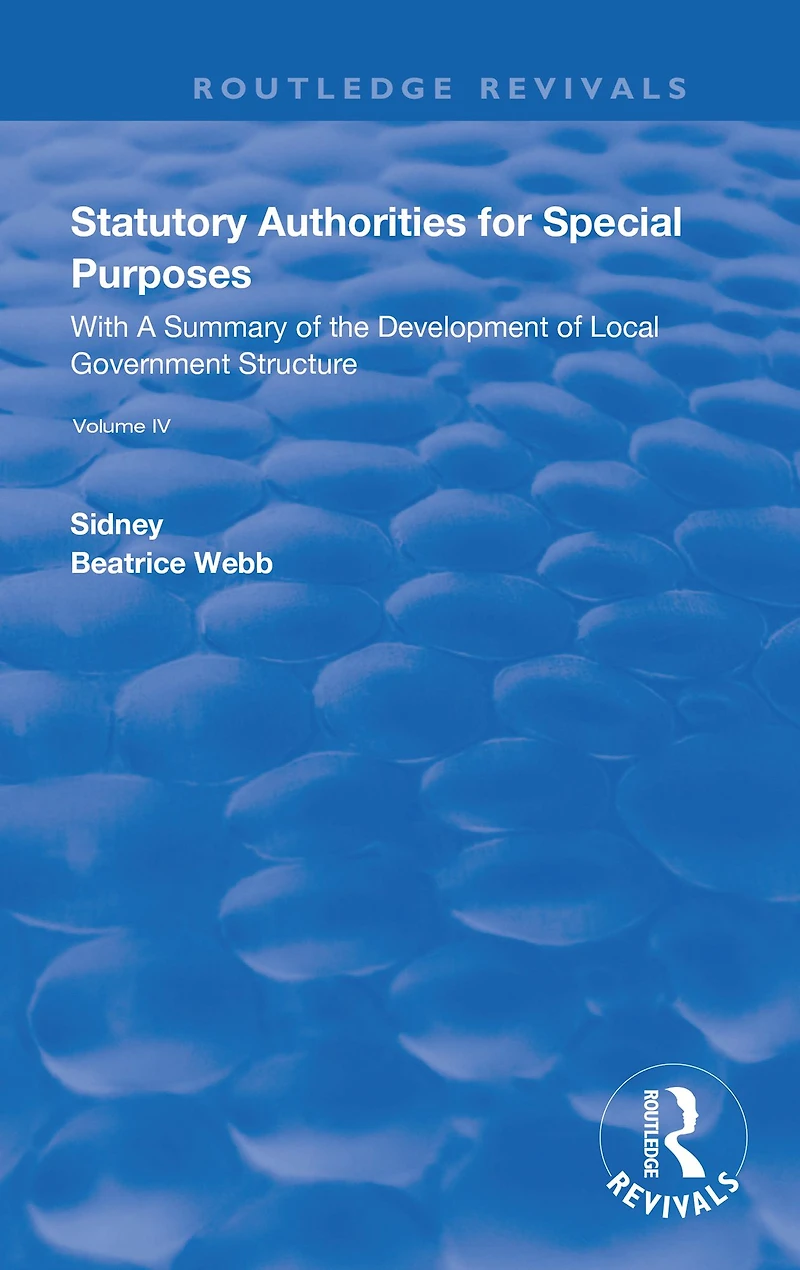 Statutory Authorities for Special Purposes: With a Summary of the Development Local Government Structure