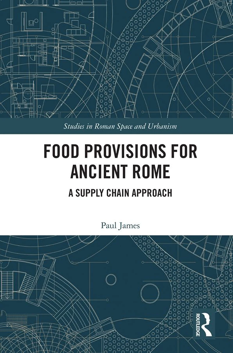 Food Provisions for Ancient Rome: A Supply Chain Approach