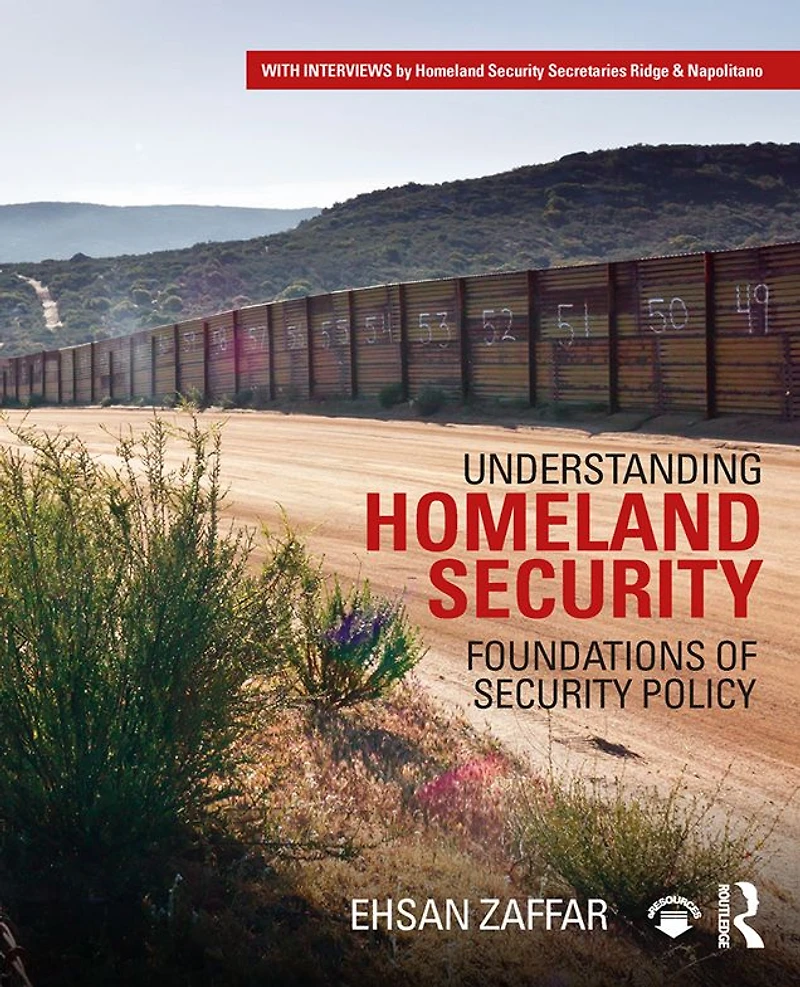 Understanding Homeland Security: Foundations of Security Policy