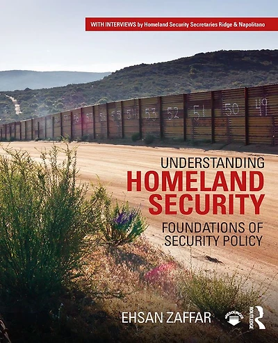 Understanding Homeland Security: Foundations of Security Policy