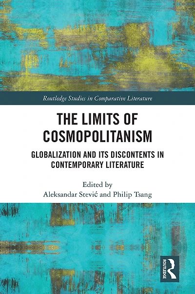 The Limits of Cosmopolitanism: Globalization and Its Discontents Contemporary Literature